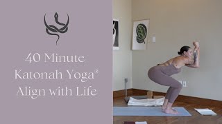 40 Minute Katonah Yoga® Flow Align with Life [upl. by Epolenep]