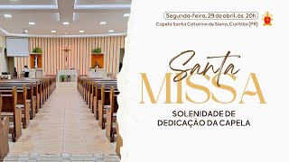 AO VIVO Santa Missa  Solenidade de dedicação da capela  Capela Santa Catarina de Siena [upl. by Hoagland865]