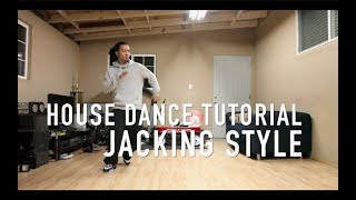 House Dance Tutorial  Jacking Style [upl. by Yssak]