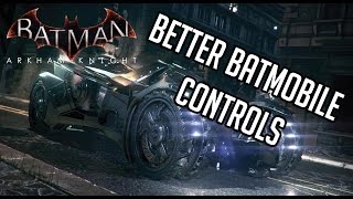 Batman Arkham Knight Better Batmobile Controls  Battle Mode [upl. by Colvin]