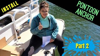 Pontoon Anchor Install  Part 2  Dig IN Anchors 386 3087745 [upl. by Ettenuj]