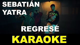 Sebastián Yatra Justin Quiles L Gante  Regresé  Karaoke [upl. by Leahcar]