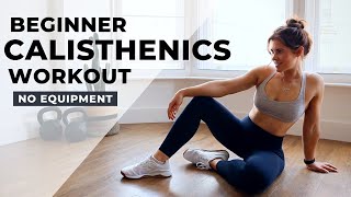 Beginner At Home Calisthenics Workout  No Equipment 20 Minutes Full Body [upl. by Ytsim]