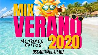 MIX VERANO 2020  LO MEJOR Y MÁS NUEVO  ÉXITOS REGGAETON  OSCAR HERRERA DJ [upl. by Lletnom]