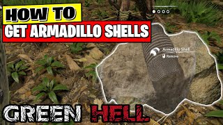 How to get Armadillo Shells  Green Hell 🌴 [upl. by Auliffe]