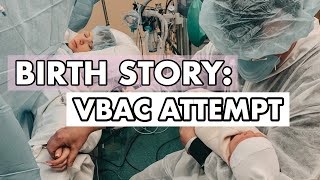 BIRTH STORY EMOTIONAL VBAC ATTEMPT  what went wrong [upl. by Corell413]