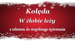 W Żłobie Leży  Kolędy polskie z tekstem  Babadu TV [upl. by Arret]