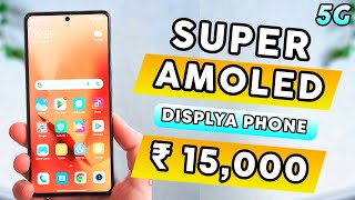 6 Best Super Amoled Display Phone Under 15000 in 2023 5G  Amoled Display Phone Under 15k [upl. by Druci677]