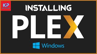 Installing Plex on Windows [upl. by Ardath424]