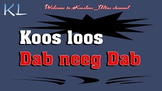 Koos loos Dab neeg Dab Num Xab 122020 [upl. by Clarkin]