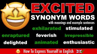 How To Express Being EXCITED More Precisely 🤩  English Synonym Words With Meanings  Examples [upl. by Hasan]