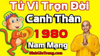 Tử vi trọn đời tuổi Canh Thân 1980 nam mạng Danh vọng thuận lợi may mắn  Tử vi trọn đời [upl. by Abrahamsen448]