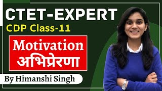 CTET Expert Series  Motivation अभिप्रेरणा Class11 CDP by Himanshi Singh [upl. by Meriel565]