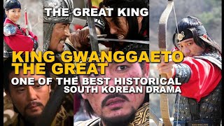 King Gwanggaeto the Great The Great Conqueror [upl. by Eenoj]