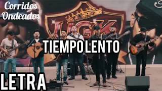 Tiempo Lento  Los Bravos De La H Ft Esteban Grabiel LETRALYRICS [upl. by Kress441]