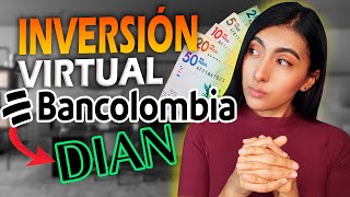 INVERSIÓN VIRTUAL de BANCOLOMBIA NO cometas ESTE ERROR y hablamos de DECLARACIÓN DE RENTA 💲 [upl. by Ahsilaf]