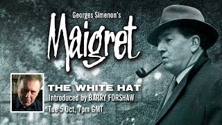 Maigrets The White Hat with an introduction from Barry Forshaw [upl. by Nossah]