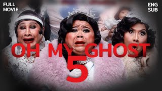 Full Movie Oh My Ghost 5 English Subtitle [upl. by Cindy455]