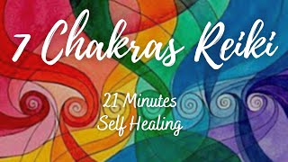 7 Chakras Reiki  21 minutes Self Healing [upl. by Asi891]