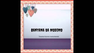 Banyana Ba Modimo  Instrumental UCCSA Hymn with Lyrics Children of God [upl. by Skilken570]