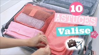 10 ASTUCES VOYAGES SPECIAL VALISE 2 [upl. by Marlen899]