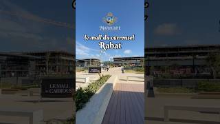 مول كاروسيل الإماراتي على كورنيش الرباط واجهة البحر le carrousel mall rabat [upl. by Nannek]