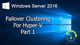 081 Failover Clustering for HyperV in Windows Server 2016 Step by Step guide [upl. by Laniger]