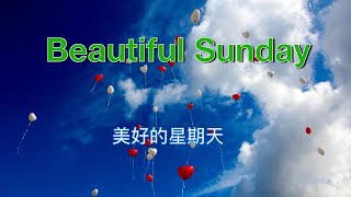 Beautiful Sunday  with lyrics  美好的星期天  中文字幕  Daniel Boone 丹尼爾 布恩 [upl. by Rodama488]