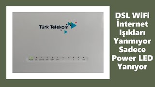 DSL WiFi İnternet Işıkları Yanmıyor Sadece Power LED Yanıyor  ÇÖZÜM YÖNTEMLERİ [upl. by Martreb]