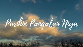 Purihin Pangalan Niya Praise His Name  Hope Filipino Worship Lyrics [upl. by Aiak]