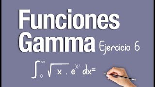 FUNCIONES GAMMA │Ejercicio 6 [upl. by Susy75]