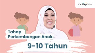 Tahap Perkembangan Anak Usia 910 Tahun [upl. by Anih989]