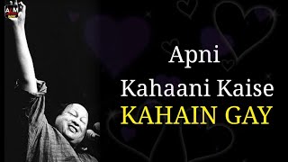 Apni Kahani Kaise Kahain Gay Full Lyrics Song  A Heart Touching Nusrat Fateh Ali Khan DileUmeed [upl. by Swor]