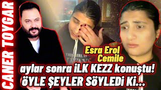 Esra Erol Cemile Aylar Sonra Konuştu  Caner TOYGAR [upl. by Yahs]