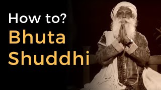 Bhuta Shuddhi How to Cleanse the Five Elements  Practice Techniques Meditation Yoga by Sadhguru [upl. by Drofkcor]