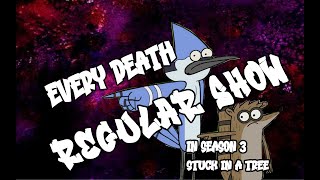 All the 𝓓𝓮𝓪𝓽𝓱 in Regular Show Season 3  Stuck up a Tree [upl. by Foss]