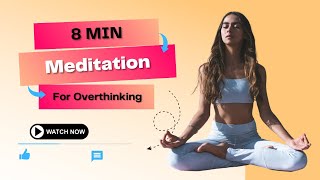 8 Mins Meditation To Calm Your Mind  Guided Meditation  Anxiety amp Overthinking😇 Beginner [upl. by Lasser]