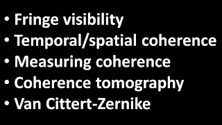 04 Coherence temporal and spatial coherence Van CittertZernike [upl. by Jennifer]