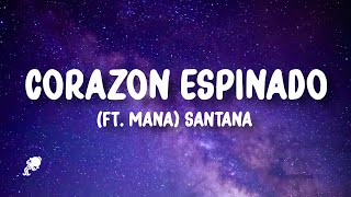 Santana  Corazon Espinado Letra ft Mana [upl. by Idyh]