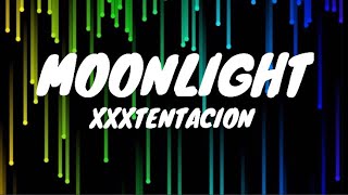 Moonlight  XXXTENTACION Clean  Lyrics [upl. by Mittel60]