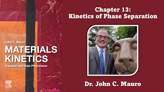 Kinetics of Phase Separation Chapter 13 Materials Kinetics [upl. by Neirrad]