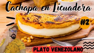 CACHAPAS VENEZOLANAS La Receta Más Fácil [upl. by Rrats]