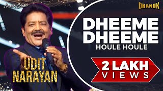 Dheeme Dheeme Houle Houle  Udit Narayan  Latest Original Udit Song 2022  R M Menon  Dhanuk Album [upl. by Krusche]