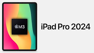 iPad Pro 2024 – OLED Displays M3 Chip and More [upl. by Bertram]