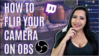 How To Flip Your Camera On OBS  Twitch Tutorials 101 [upl. by Maure]