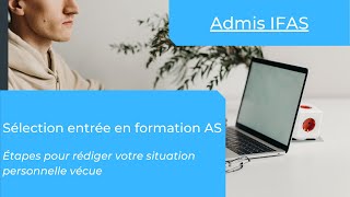 Entrée en IFAS quotComment rédiger votre situation personnelle vécuequot [upl. by Barron]