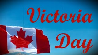 What is Victoria Day and Why do we celebrate Victoria Day [upl. by Nevet216]