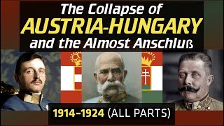 Full Documentary The Collapse of AustriaHungary and the Almost Anschluss – History Documentary [upl. by Randa]