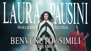 Benvenuto  Simili  LAURA PAUSINI LIVE 2023 Eboli  27122023 [upl. by Vashti54]