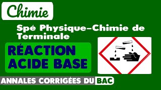 28  6 EXERCICES CORRIGÉS DU BAC SUR LA RÉACTION ACIDEBASE  Spécialité Chimie de Terminale [upl. by Uwkuhceki]